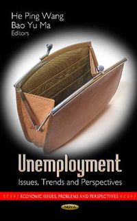 Cover image for Unemployment: Issues, Trends & Perspectives