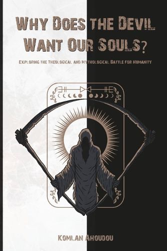 Cover image for Why Does the Devil Want Our Souls?