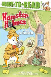 Cover image for Hamster Holmes, A Bit Stumped: Ready-to-Read Level 2