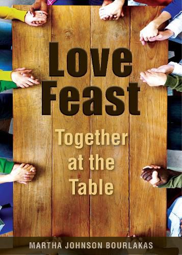 Cover image for Love Feast: Together at the Table