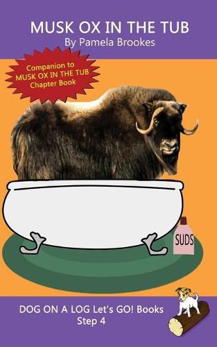 Musk Ox In The Tub: Sound-Out Phonics Books Help Developing Readers, including Students with Dyslexia, Learn to Read (Step 4 in a Systematic Series of Decodable Books)