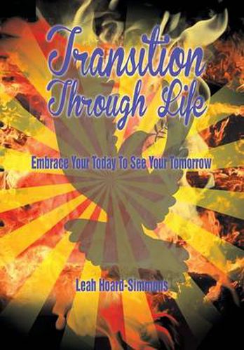 Cover image for Transition Through Life: Embrace Your Todayto See Your Tomorrow