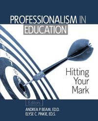 Cover image for Professionalism in Education: Hitting Your Mark