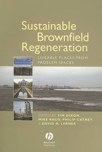 Cover image for Sustainable Brownfield Regeneration: Liveable Places from Problem Spaces