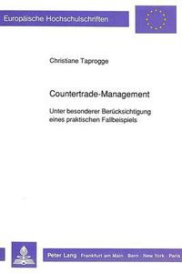 Cover image for Countertrade-Management: Unter Besonderer Beruecksichtigung Eines Praktischen Fallbeispiels