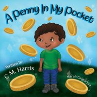 Cover image for A Penny In My Pocket: A Children's Book About Helping the Less Fortunate