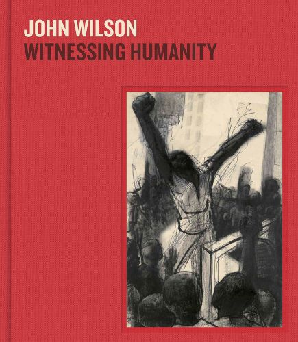 Cover image for John Wilson: Witnessing Humanity