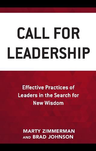 Call for Leadership: Effective Practices of Leaders in the Search for New Wisdom