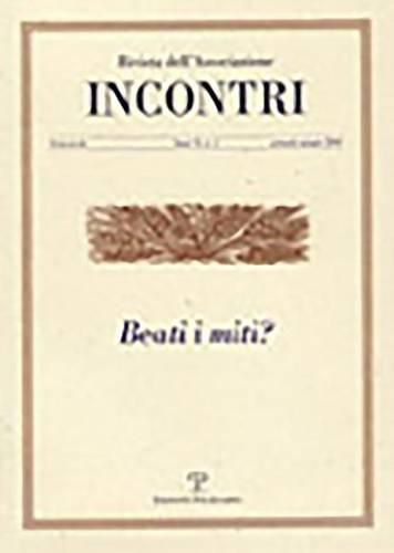 Incontri - A. II, N. 3, Gennaio-Giugno 2010: Beati I Miti?