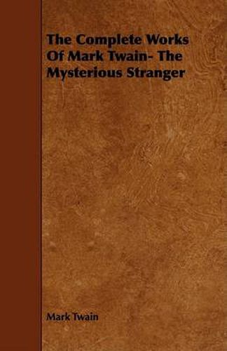 Cover image for The Complete Works of Mark Twain- The Mysterious Stranger