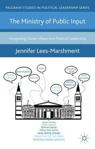 Cover image for The Ministry of Public Input: Integrating Citizen Views into Political Leadership