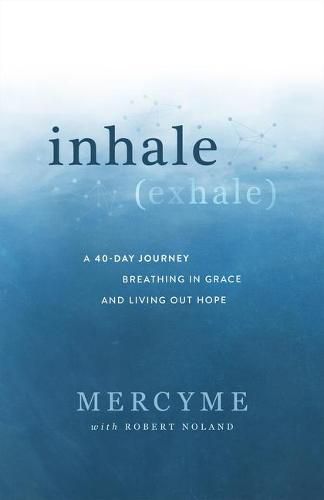 Cover image for Inhale Exhale: A 40-Day Journey Breathing in Grace and Living Out Hope