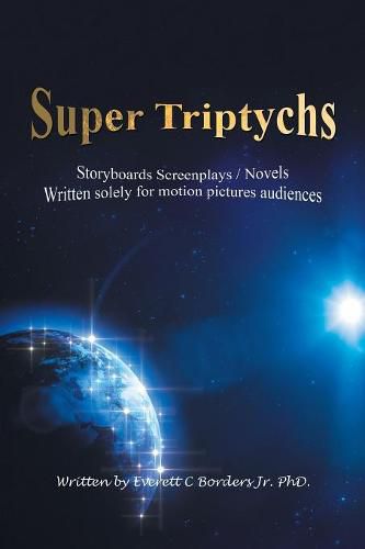 Cover image for Super Triptychs: Storyboards Screenplays / Novels