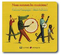 Cover image for Nous Sommes Les Musiciens!: Chansons Traditionnelles