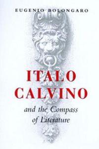 Cover image for Italo Calvino and the Compass of Literature
