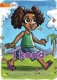 Cover image for I Can - I Kona (Te Kiribati)