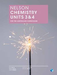 Cover image for Nelson Chemistry Units 3 & 4 for the Australian Curriculum (Student Book with 4 Access Codes)