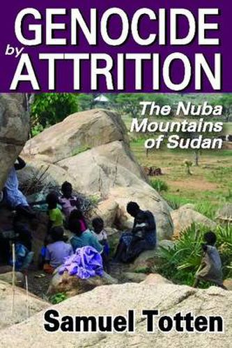 Cover image for Genocide by Attrition: The Nuba Mountains of Sudan