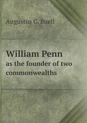 Cover image for William Penn as the founder of two commonwealths