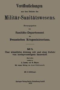 Cover image for UEber Kunstliche Atmung Mit Und Ohne Zufuhr Von Hochprozentigem Sauerstoff: Bericht