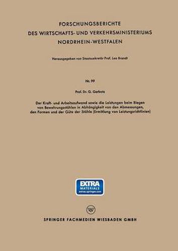 Cover image for Der Kraft - Und Arbeitsaufwand Sowie Die Leistungen Beim Biegen Von Bewehrungsstahlen in Abh#x00e4;ngigkeit Von Den Abmessungen, Den Formen Und Der G#x00fc;te Der St#x00e4;hle (Ermittlung Von Leistungsrichtlinien)