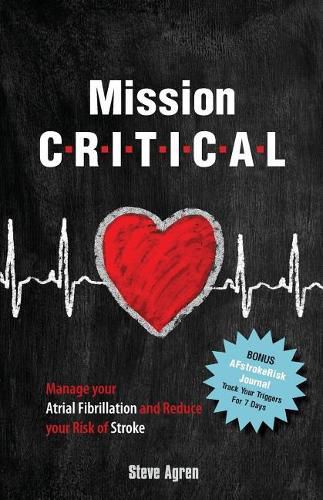 Cover image for Mission Critical: Manage your Atrial Fibrillation and Reduce your Risk of Stroke