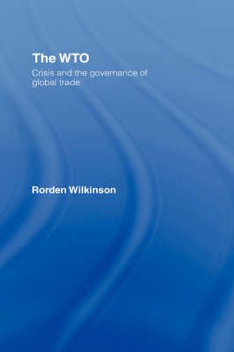 Cover image for The WTO: Crisis and the governance of global trade