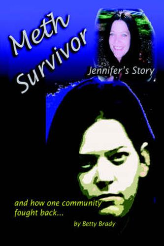 Cover image for Meth Survivor-Jennifer's Story: And How One Community Fought Back