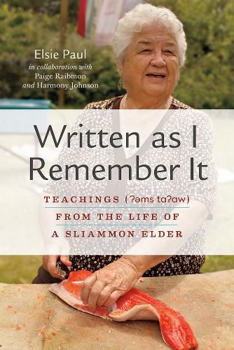 Cover image for Written as I Remember It: Teachings ( ams t   w) from the Life of a Sliammon Elder