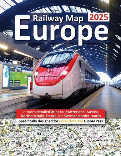 Cover image for Europe Railway Map 2025 - Features Detailed Atlas for Switzerland and Austria - Designed for Eurail/Interrail Global Pass