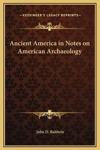 Ancient America in Notes on American Archaeology