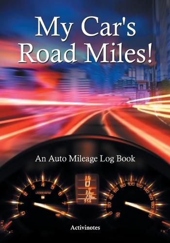 Cover image for My Car's Road Miles! An Auto Mileage Log Book