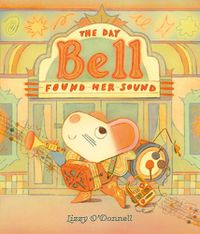 Cover image for The Day Bell Found Her Sound