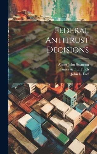 Cover image for Federal Antitrust Decisions