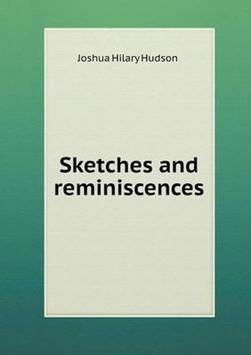 Cover image for Sketches and Reminiscences