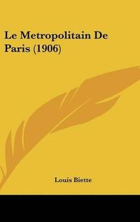 Cover image for Le Metropolitain de Paris (1906)