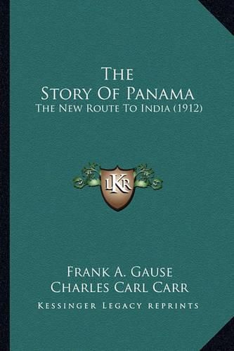 The Story of Panama: The New Route to India (1912)