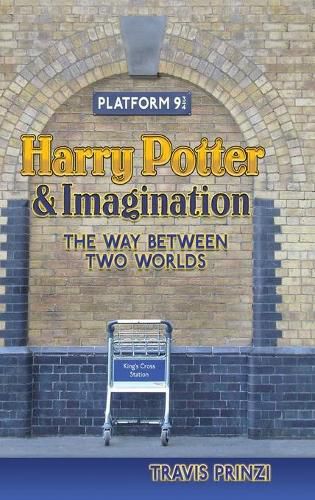 Cover image for Harry Potter & Imagination: The Way Between Two Worlds