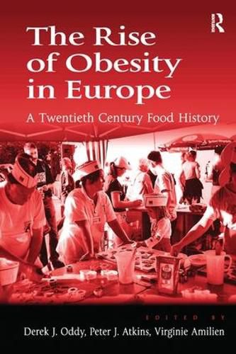 Cover image for The Rise of Obesity in Europe: A Twentieth Century Food History