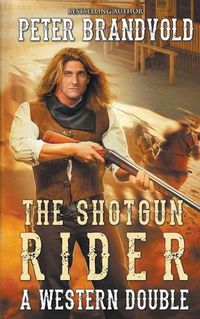 Cover image for Shotgun Rider: A Western Double