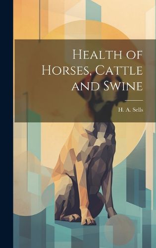 Cover image for Health of Horses, Cattle and Swine