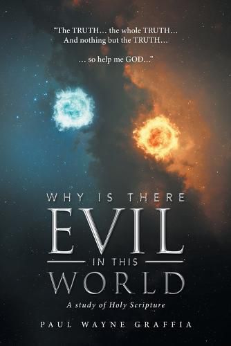 Cover image for Why Is There Evil in This World: A Study of Holy Scripture