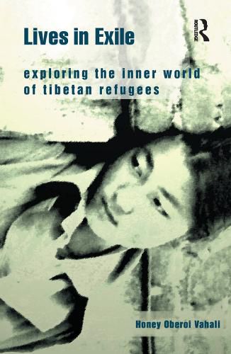 Cover image for Lives in Exile: Exploring the Inner World of Tibetan Refugees