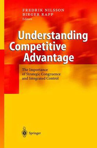 Cover image for Understanding Competitive Advantage: The Importance of Strategic Congruence and Integrated Control