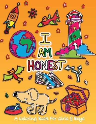 Cover image for I Am Honest: A Coloring Book for Girls and Boys - Activity Book for Kids to Build A Strong Character