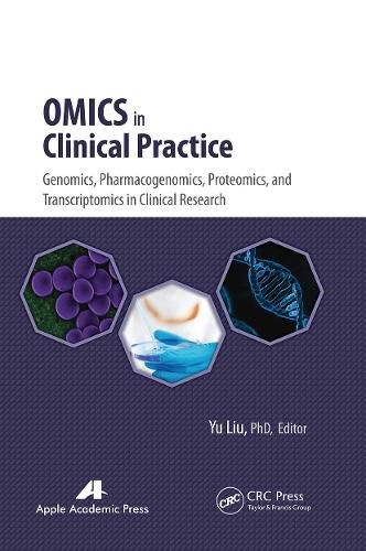 Cover image for Omics in Clinical Practice: Genomics, Pharmacogenomics, Proteomics, and Transcriptomics in Clinical Research