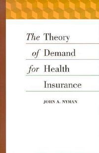 Cover image for The Theory of Demand for Health Insurance