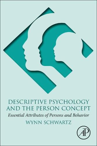 Cover image for Descriptive Psychology and the Person Concept: Essential Attributes of Persons and Behavior