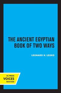Cover image for The Ancient Egyptian Book of Two Ways