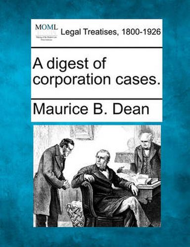 Cover image for A Digest of Corporation Cases.